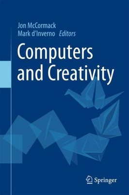 Computers and Creativity Jon McCormack