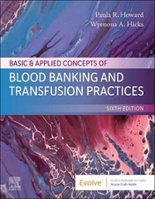 Basic & Applied Concepts of Blood Banking and Transfusion Practices by Paula R. 