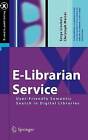 E-Librarian Service: User-friendly Semantic Search in Digital Libraries by Serge Linckels, Christoph Meinel (Hardback, 2011)