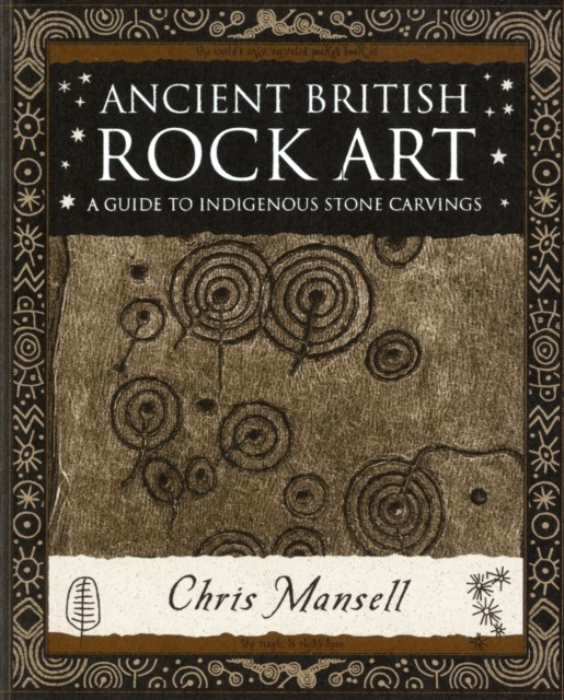 Ancient British Rock Art by Chris Mansell (Paperback Book)
