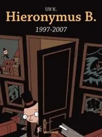 Hieronymus B. 1997-2007 | Ulf K | Buch | 64 S. | Deutsch | 2007 | Edition 52