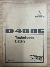 Original Broschüre "Technische Daten" Deutz D 4006, Traktor Schlepper Fahr