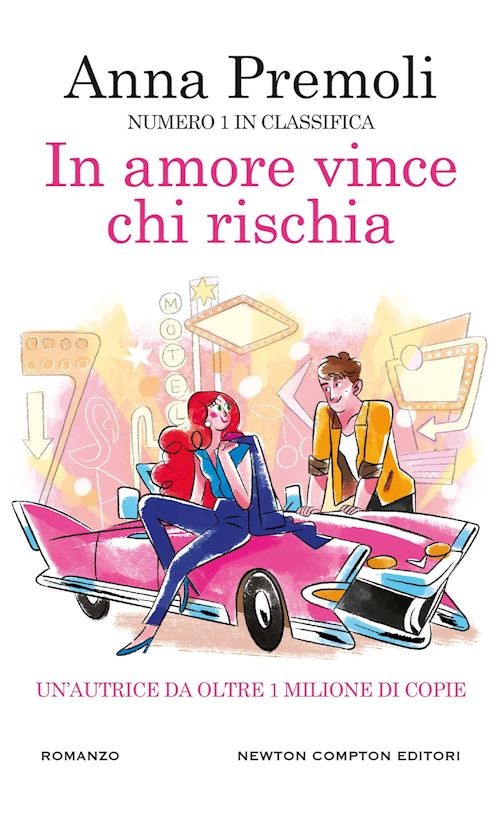 IN AMORE VINCE CHI RISCHIA  - PREMOLI ANNA - NEWTON COMPTON EDITORI