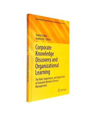 Corporate Knowledge Discovery and Organizational Learning: The Role, Importance,