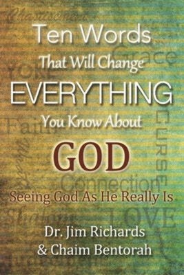 Ten Words That will Change Everything You Know About God: Seeing God As He R...