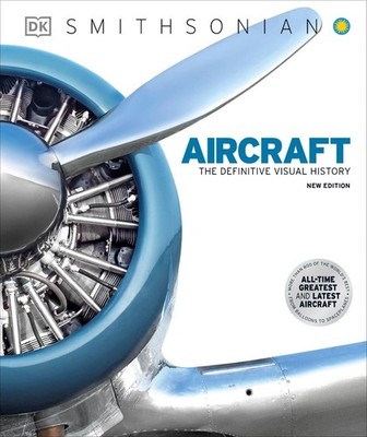 Aircraft: The Definitive Visual History by Dk (English) Hardcover Book