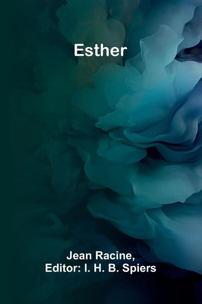 Jean Racine | Esther | Taschenbuch | FranzöSisch (2024) | Alpha Edition-image