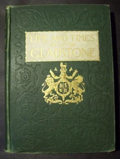 J.C. Ridpath -LIFE AND TIMES OF GLADSTONE- 1898 HC