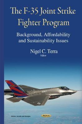 F-35 Joint Strike Fighter Program : Background, Affordability and Sustainabil...