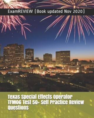 Texas Special Effects Operator Tfm06 Test 50+ Self Practice Review Question...