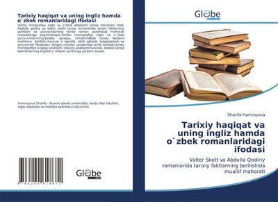 Sharifa Hamroyeva | Tarixiy haqiqat va uning ingliz hamda o`zbek...