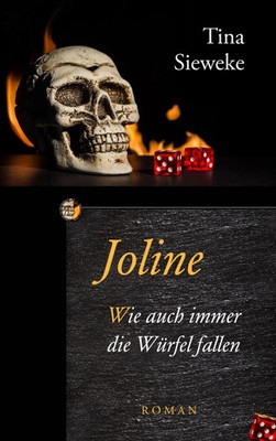 Tina Sieweke | Joline. Wie auch immer die Würfel fallen | Taschenbuch | Deutsch