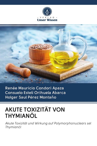 Akute ToxizitÄT Von ThymianÖL | Renee Mauricio Condori Apaza (U. A.) | Deutsch-image