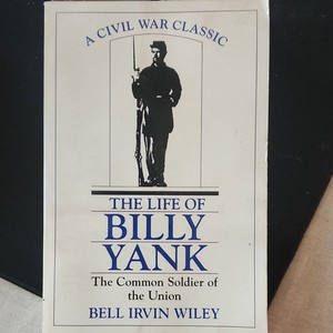 Bell Irvin Wiley The Life of Billy Yank Civil War Militaria Book