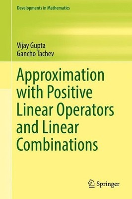 Approximation with Positive Linear Operators and Linear Combi... - 9783319587943