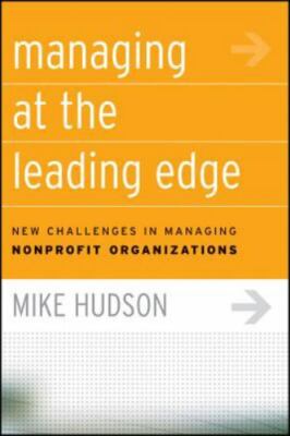 Managing at the Leading Edge: New Challenges in Managing Nonprofit Organizations