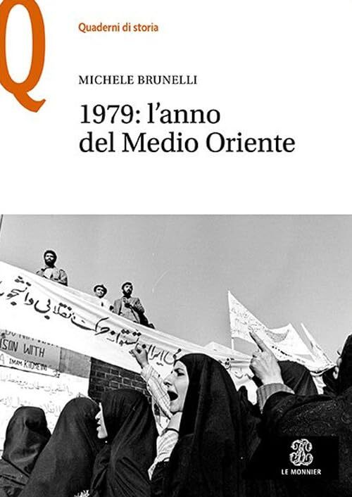 9788800862615 1979: l'anno del Medio Oriente - Michele Brunelli