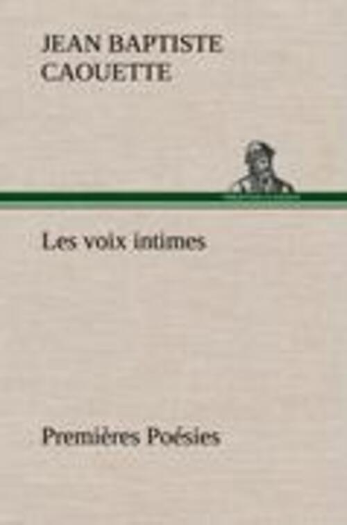 Thumbnail - J. B. Caouette | Les Voix Intimes Premières Poésies | Buch |