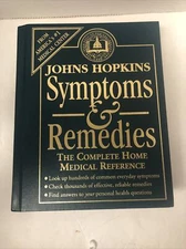 John Hopkins Symptoms And Remedies The Complete Home Medical Reference