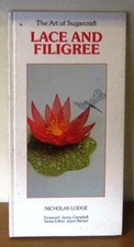 Lace and Filigree (Art of Sugarcraf..., Lodge, Nicholas