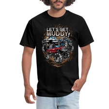 Mud Trucks Lets Get Muddy Mens T-shirt