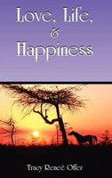 Tracy Renee Offer | Love, Life, And Happiness | Buch | Englisch (2005)