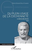 Du Plein Usage De La Citoyenneté La DéMocratie Directe - Essai Roux-Flamand Buch