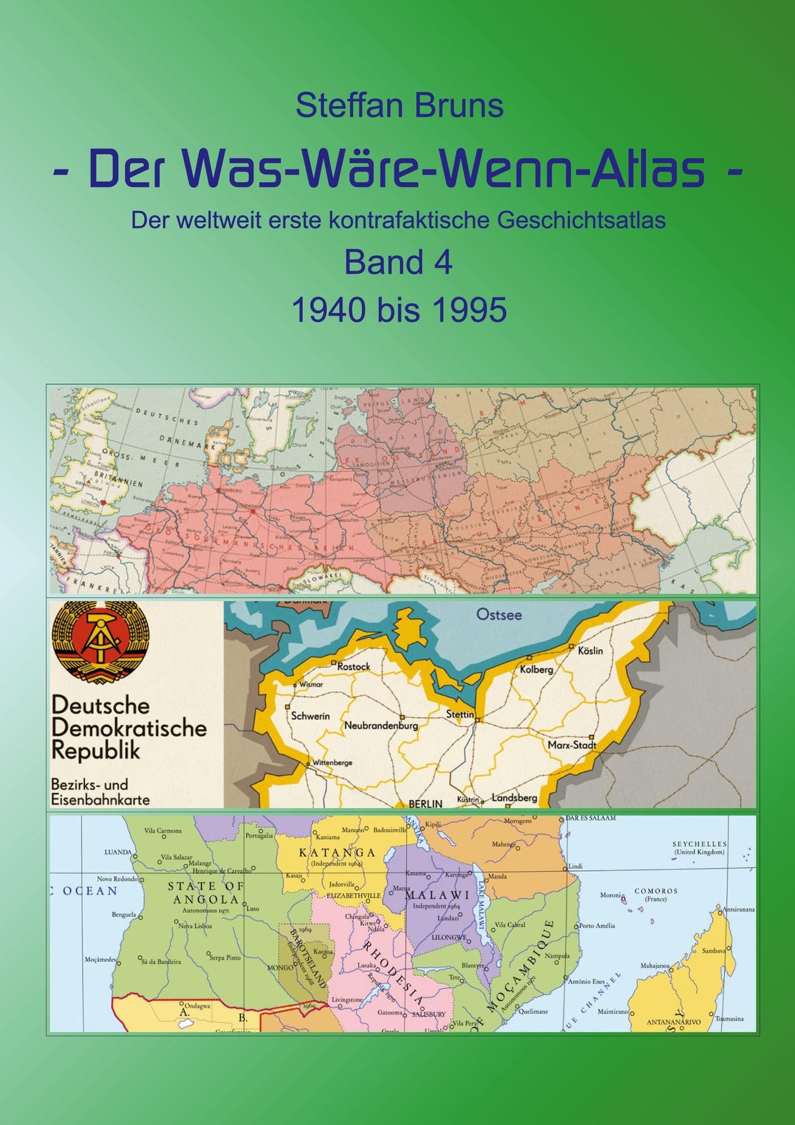 Thumbnail - Der Was-wäre-wenn-atlas - Band 4 - 1940 Bis 1995 Steffan Bruns