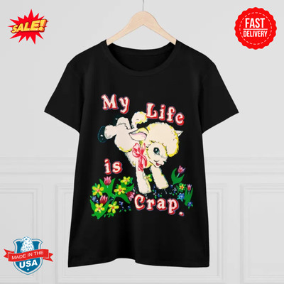 My Life Is Crap. Tee - Cute Sheep Tshirt