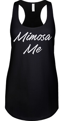 Mimosa Me Brunch Sunday Drunk Drinking Humor Funny Joke Saying Ladies Tank