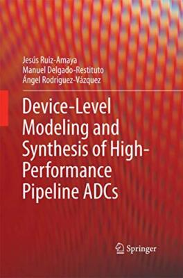 Device-Level Modeling and Synthesis of High-Performance Pipeline ADCs          