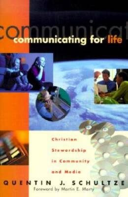 Communicating for Life: Christian Stewardship in Community and Media (Ren - GOOD