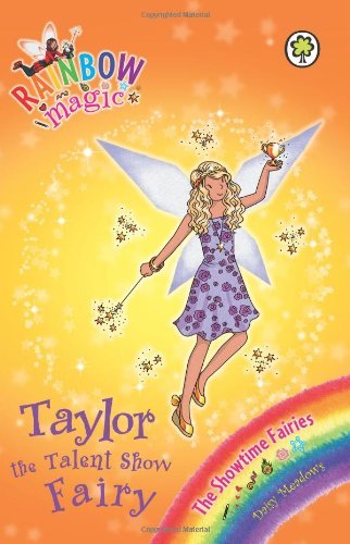 Taylor the Talent Show Fairy (Rainbow Magic: Showtime Fairies) B