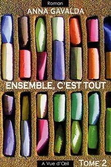Ensemble, cest tout : Tome 2 von Gavalda, Anna | Buch | Zustand sehr gut