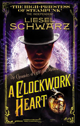 A Clockwork Heart: Chronicles of Light and Shadow (Chronic... by Schwarz, Liesel - Picture 1 of 2