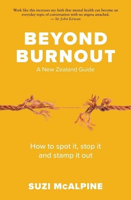Beyond Burnout: How to Spot It, Stop It and Stamp It Out by Suzi McAlpine (Engli