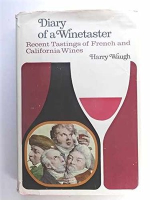 Diary of a Winetaster: Recent - Hardcover, by Waugh Harry - Acceptable c