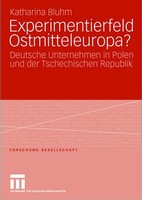 Experimentierfeld Ostmitteleuropa? Katharina Bluhm