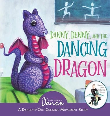 Once Upon A Dance | Danny, Denny, and the Dancing Dragon | Buch | Englisch
