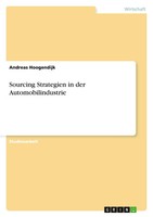 Andreas Hoogendijk | Sourcing Strategien In Der Automobilindustrie | Taschenbuch
