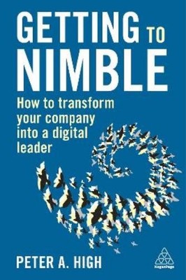 Peter A. High Getting to Nimble (Hardback)