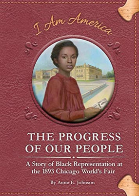 Progress of Our People: a Story of Black Representation -  NEW Anne E. Johnson 2