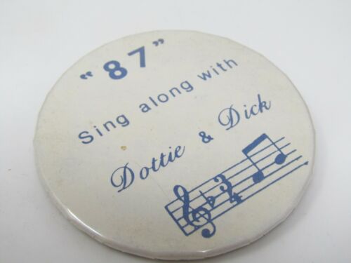 Dottie & Dick Sing Along 1987 Pin Button Vintage Collectible - Picture 2 of 5