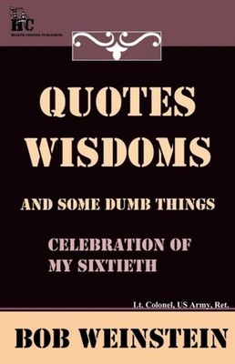 Weinstein - Quotes Wisdoms and Some Dumb Things - New paperback or so - X555z
