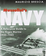 Mussolini's Navy: A Reference Guide..., Brescia, Mauriz