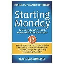 Starting Monday: Seven Keys to a Perma- 9780936077789, paperback, Karen R Koenig