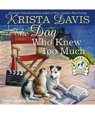 The Dog Who Knew Too Much [Paws & Claws Mystery, Band 6], Davis, Krista