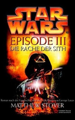 [Stover] ; Star wars - Episode III, Die Rache der Sith : Roman nach der G 195613