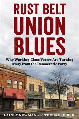 Rust Belt Union Blues | Lainey Newman, Theda Skocpol | englisch