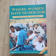 Where Women Have No Doctor: A Healt..., The Hesperian F